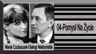 30-1. Maria Czubaszek-Dialogi Małżeńskie-04-Pomysł Na Życie