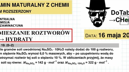 Oblicz, ile gram&oacute;w soli uwodnionej Na2SO4 Mieszanie roztwor&oacute;w HYDRATY.  ZADANIE 19 CKE 2022 MAJ.  #Chemia