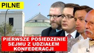 PILNE! Pierwsze posiedzenie Sejmu z udziałem Konfederacji