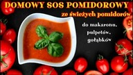 DOMOWY SOS POMIDOROWY ze świeżych pomidorów - do makaronu, pulpetów, gołąbków.  BARDZO SMACZNY!