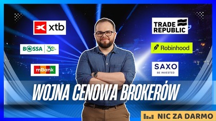Wojna cenowa brokerów: skąd nagle ta walka o inwestorów? / Nic za darmo #258