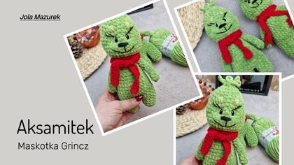 Jak na szydełku zrobić maskotkę Grincza
