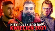 HITY POLSKIEGO RAPU 2021 - KWIECIEŃ