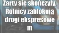 Żarty się skończyły.  Rolnicy zablokują drogi ekspresowe (mapy, lista)