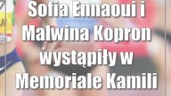 Sofia Ennaoui i Malwina Kopron wystąpiły w Memoriale Kamili Skolimowskiej