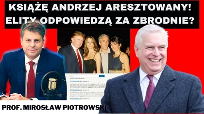 USA zaatakują Iran? Polska drugą Grecją, książę Andrzej aresztowany - prof.  Mirosław Piotrowski