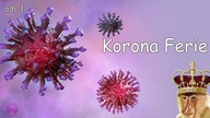 KoronaFerie Odc 1 Jak nie dać się epidemii.  PODCAST
