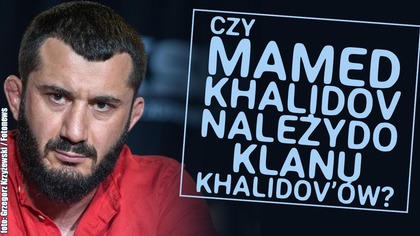 Czy Mamed Khalidov należy do klanu Khalidovów?