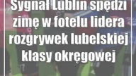 Sygnał Lublin spędzi zimę w fotelu lidera rozgrywek lubelskiej klasy okręgowej