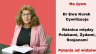 Dr Ewa Kurek : Cywilizacje: Różnice między Polakami, Żydami, Rosjanami