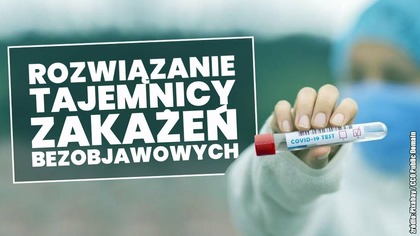 Dlaczego 80 proc.  zakażonych przechodzi COVID-19 bezobjawowo?