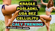 BRAZYLIJSKIE POŚLADKI, SMUKŁE UDA BEZ CELLULITU - Cały Trening