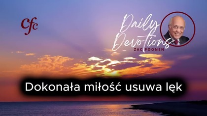 Zac Poonen - Doskonała miłość usuwa lęk