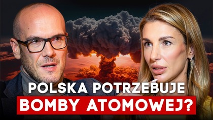 Bez bomby atomowej Polska jest bezbronna?