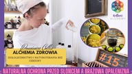 Alchemia Zdrowia bez cenzury: #15 Naturalna Ochrona Przed Słońcem a Brązowa Opalenizna. 