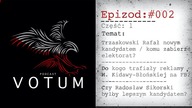Komentarz tygodnia: KOMU TRZASKOWSKI ZABIERZE ELEKTORAT? - CAŁOŚĆ - prawicowy podcast VOTUM