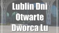 Lublin: Dni Otwarte Dworca Lublin