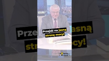  Przejdź na jasną stronę mocy! #PomyślDziś odc.  2559