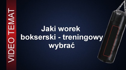 Jaki wybrać worek treningowy - bokserski