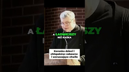 Koronka Dzieci i Chłopaków Zabawne i Wzruszające Chwile #pawlukiewicz
