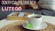 Odkrycia i ulubieńcy LUTEGO