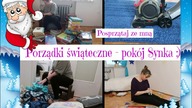 Porządki świąteczne w pokoju Synka| Posprzątaj ze mną| Motywacyjne sprzątanie| Uporządkowana