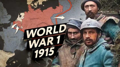 1915 - The Second Year of WW1 (Full Documentary)