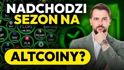 Partnerem materiału jest OKX
Załóż konto w OKX i weź udział w promocji https://www.okx.com/pl/campaigns/mclaren-giveaway-2025?channelidACE529803 
Rozpoczęła się kampania OKX, w której do zdobycia są limitowane czapki McLaren F1 oraz bilety VIP na Grand Prix w Zandvoort. Akcja trwa od 27 czerwca do 14 września 2025 roku.
Dla nowych użytkowników  wykonaj pierwszą transakcję na OKX i odbierz czapkę McLaren (pierwsze 15 000 osób).
Dla obecnych użytkowników  zaproś znajomego, który dokona transakcji na minimum 100 euro. Oboje otrzymacie czapki.
Co 1000., 2500. i 5000. zakwalifikowany uczestnik otrzyma 2 bilety VIP na GP Zandvoort (2931 sierpnia 2025).
Dlaczego warto?
To wyjątkowa okazja zarówno dla pasjonatów F1 oraz kryptowalut. OKX to bezpieczna, globalna platforma z ponad 60 milionami użytkowników i lokalnym wsparciem.
Jak wziąć udział:
Wejdź na stronę kampanii OKX.
Zarejestruj się i wykonaj pierwszą transakcję lub zaproś znajomego.
Upewnij się, że spełniasz wymagania czyli dokonałeś pierwszą transakcję lub poleciłeś znajomego, który wykona transakcję za minimum 100 euro. 

Najnowsze wiadomości ze świata finansów i gospodarki znajdziesz na https://www.fxmag.pl
Obserwuj nas w Google News - https://www.fxmag.pl/googlenews
Link do śledzenia mnie na portalu X (twitter)-  https://x.com/dawid_fxmag

Z tego materiału dowiesz się:
- jak wygląda sytuacja mniejszych kryptowalut? 
- czy nadchodzi altseason?
- czym jest altseason? 

#prognozy #inwestowanie #gospodarka 
W materiale lokowano następujące marki:
OKX
Kontrakty CFD są złożonymi instrumentami i wiążą się z dużym ryzykiem szybkiej utraty środków pieniężnych z powodu dźwigni finansowej. 75% rachunków inwestorów detalicznych odnotowuje straty pieniężne w wyniku handlu kontraktami CFD u niniejszego dostawcy CFD (XTB S.A.). Zastanów się, czy rozumiesz, jak działają kontrakty CFD i czy możesz pozwolić sobie na wysokie ryzyko utraty pieniędzy. 

Portal FXMAG oraz kanał FXMAG na portalu YouTube ani w całości ani w części nie stanowi rekomendacji w rozumieniu przepisów Rozporządzenia Ministra Finansów z dnia 19 października 2005 r. w sprawie informacji stanowiących rekomendacje dotyczące instrumentów finansowych, lub ich emitentów (Dz.U. z 2005 r. Nr 206, poz. 1715). Zawarte w serwisie i na portalu YouTube treści nie spełniają wymogów stawianych rekomendacjom w rozumieniu w/w ustawy, m.in. nie zawierają konkretnej wyceny żadnego instrumentu finansowego, nie opierają się na żadnej metodzie wyceny, a także nie określają ryzyka inwestycyjnego.
