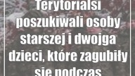 Terytorialsi poszukiwali osoby starszej i dwojga dzieci, które zagubiły się podczas grzybobrania