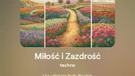 2024.08.09 - 9 - Miłość i Zazdrość - techno - tekst Ewa Lipka, śpiew i muzyka SI/AL