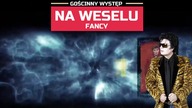 Fancy Gościnnie na weselu