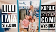LILLI I MIA STYLISTKI | KUPUJE WSZYSTKO CO MI WYBIORĄ | MAMMYDORISKA