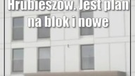 #Hrubieszów.  Jest plan na blok i nowe mieszkania.  Czynsz ma być umiarkowany