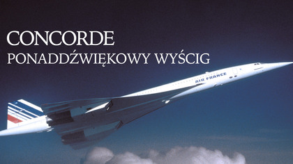 Concorde: ponaddźwiękowy wyścig S01E01 Lektor PL