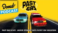 Jackie Stewart Gets Filthy On Vacation - Past Gas #147