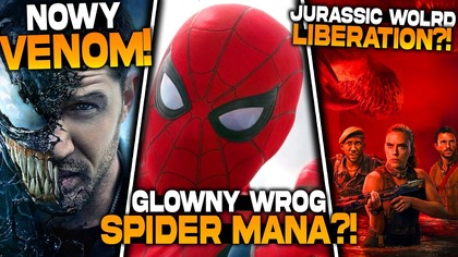 Główny wróg trylogii Spider Mana? | Jurassic World Liberation | Nowe informacje o Z archiwum X!