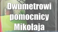 Dwumetrowi pomocnicy Mikołaja przekazali prezenty