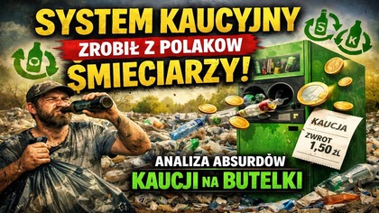System kaucyjny zrobił z Polaków śmieciarzy! Analiza absurdów kaucji na butelki