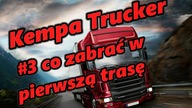 Kempa Trucker #3 Co zabrać w pierwszą trasę TIR