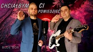 BLUE BOX - Chciałbym Ci Powiedzieć (JOY - Touch By Touch) Disco Polo 2023