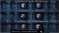 #03. #George#R. #R. #Martin-Piesn lodu i ognia-TOM 5. 1-Taniec ze smokam - #AudiobookPL