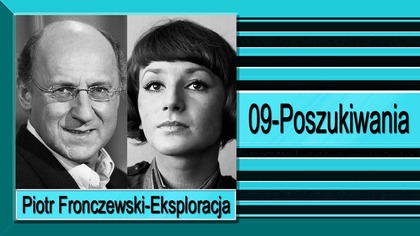37. Piotr Fronczewki-Eksploracja-09-Poszukiwania