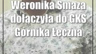 Weronika Smaza dołączyła do GKS Górnika Łęczna