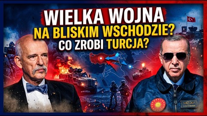 Korwin-Mikke: Wielka wojna na Bliskim Wschodzie? Co zrobi Turcja?|| Kanał Polityczny