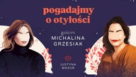Poszła zrobić powieki, usłyszała Zrzucisz dyszkę, będziesz się lepiej czuła | Michalina Grzesiak