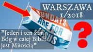 Warszawa cz.  3 | Jeden i ten sam Bóg w całej Biblii jest Miłością - Kto kogo w mętnej wodzie łowi? - 1/2018