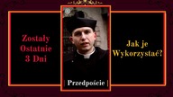 Zostały Ostatnie 3 Dni Jak je Wykorzystać?