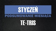 TE-TRIS | YURKOSKY | PODSUMOWANIE STYCZNIA 2017