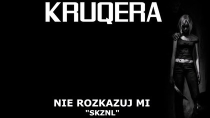 KRUQERA - NIE ROZKAZUJ MI PROD. FLEZBEATS