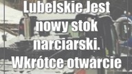 Lubelskie: Jest nowy stok narciarski.  Wkrótce otwarcie